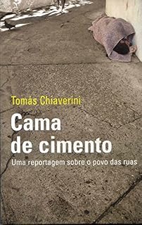 Livro Cama de Cimento: Uma reportagem sobre o povo das ruas