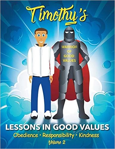 Timothy's Lessons In Good Values by Christopher Gordon