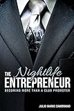 The Nightlife Entrepreneur: Becoming More Than a Club Promoter