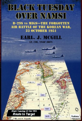 Black Tuesday Over Namsi: B-29s vs MiGs - the Forgotten Air Battle of the Korea…