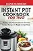 Instant Pot Cookbook for Two: Healthy and Delicious Electric Pressure Cooker Recipes for Ready-to-Eat Meals