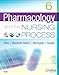 Pharmacology and the Nursing Process, 6e