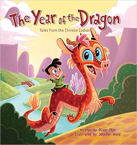 The Year of the Dragon: Tales from the Chinese Zodiac, by Oliver Chin