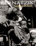 Bernatzik. Southeast Asia (Imago Mundi series) by Kevin Conru