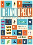 Irelandopedia: A Compendium of Map, Facts and Knowledge by John Burke, Fatti Burke