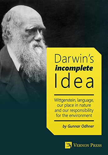 Darwin's Incomplete Idea: Wittgenstein, language, our place in nature and our responsibility for the environment