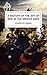 A History of the Art of War in the Middle Ages