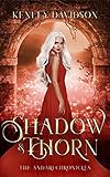 Shadow and Thorn: A Reimagining of Beauty and the Beast (The Andari Chronicles Book 4)