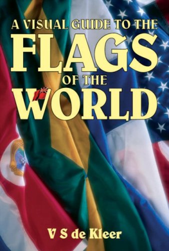 Flags of the World: A Visual Guide To The