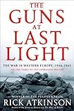 The Guns at Last Light: The War in Western Europe, 1944-1945 (The Liberation Trilogy)
