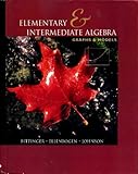 Elementary and Intermediate Algebra : Graphs and Models packaged with Graphing Calculator Manual, Bittinger, Marvin L. and Ellenbogen, David J., 0201702509