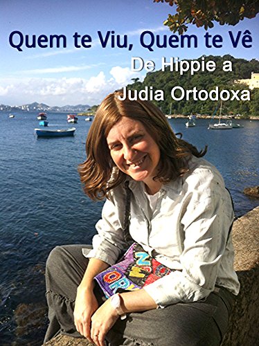 Livro Quem Te Viu,Quem Te Vê De Hippie a Judia Ortodoxa