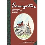 Paramagnetism: Rediscovering Nature's Secret Force of Growth
