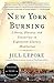 New York Burning: Liberty, Slavery, and Conspiracy in Eighteenth-Century Manhattan
