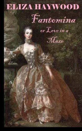 Fantomina, or Love in a Maze
