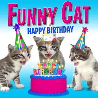 Happy Birthday Funny Cats Singing Version By Funny Cats On