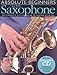 Absolute Beginners: Alto Saxophone: The Complete Picture Guide to Playing Alto Sax (Includes Play-along CD, Featuring Professional Backing Tracks)