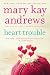 Heart Trouble: A Callahan Garrity Mystery by 