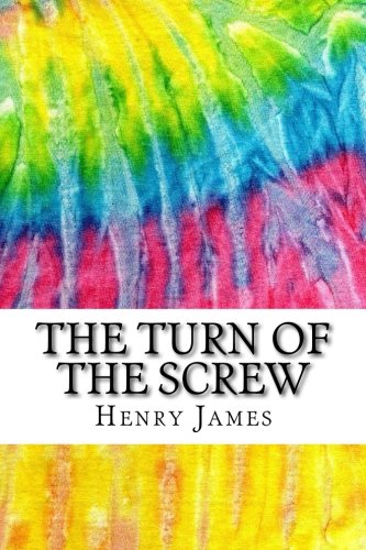 The Turn of the Screw: Includes MLA Style Citations for Scholarly Secondary Sources, Peer-Reviewed Journal Articles and Critical Essays (Squid Ink Classics)