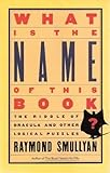 What is the Name of This Book? The Riddle of Dracula and Other Logical Puzzles by 