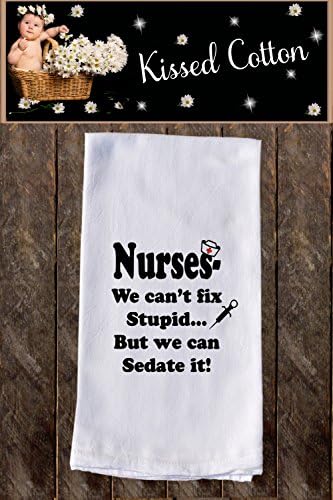 Nurses Cant Fix Stupid Funny Dish Towels , Funny Tea Towels , Flour Sack Towel Kitchen Decore, Custom, Tea Towel, Kitchen Gift Dishcloth , Dishtowel Dish Towel {KC000092}
