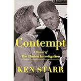 Contempt: A Memoir of the Clinton Investigation