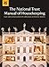 The National Trust Manual of Housekeeping: Care and Conservation of Collections in Historic Houses by 