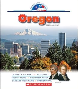 Oregon America The Beautiful Third Series Deborah Kent - 