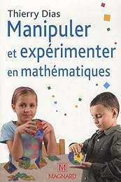 Manipuler et expérimenter en mathématiques