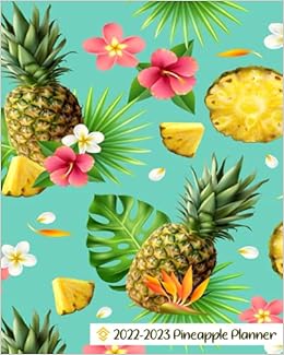 Calendrier 2023 Ananas Amazon.fr - 2022-2023 Pineapple Planner: 24 Month Diary Calendar Planner  Organizer, 2 Year Monthly Schedule (January 2022 To December 2023) Tropical  Pineapple - O'reilly, Lilly - Livres