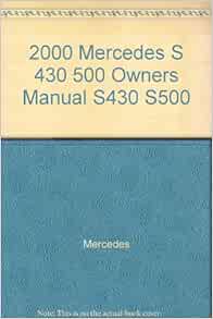 2000 Mercedes S 430 500 Owners Manual S430 S500: Mercedes: Amazon.com