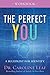 The Perfect You Workbook: A Blueprint for Identity