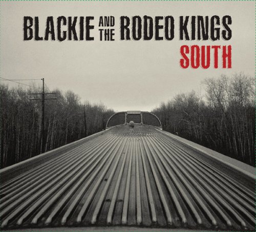 Blackie And The Rodeo Kings - North Lyrics - Zortam Music