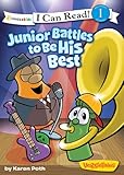 Junior Battles to Be His Best (I Can Read! / Big Idea Books / VeggieTales)
