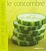 J'aime et je cuisine le concombre by 
