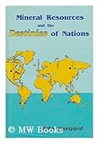 Mineral Resources and the Destinies of Nations, Youngquist, Walter, 0894202685