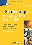Stress aigu en situation de crise (Manager RH) (French Edition) by BENOIT VRAIE