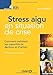 Stress aigu en situation de crise (Manager RH) (French Edition) by BENOIT VRAIE
