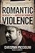 Romantic Violence: Memoirs of an American Skinhead