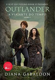 Livro Outlander: A viajante do tempo