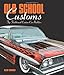 Old School Customs: Top Traditional Custom Car Builders