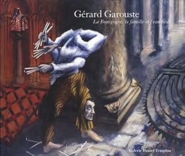 Gérard Garouste, La Bourgogne, la famille et l'eau tiède