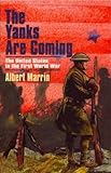 The Yanks Are Coming : The United States in the First World War, Marrin, Albert, 1893103110