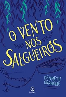 Livro O vento nos salgueiros (Clássicos da literatura mundial)
