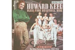 Howard Keel - Bless Yore Beautiful Hide - Songs from the Musicals Kiss Me, Kate / Annie Get Your Gun / Show Boat / Seven Brides for Seven Brothers, etc