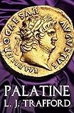 Palatine: The Four Emperors Series: Book I by L. J. Trafford