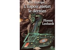 Pax Europæ - L’Espoir meurt le dernier (French Edition)