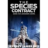 The Species Contract: Now Thy Kingdom Come