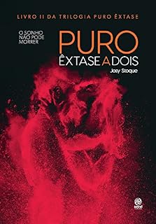 Livro Puro êxtase a dois: O sonho não pode morrer