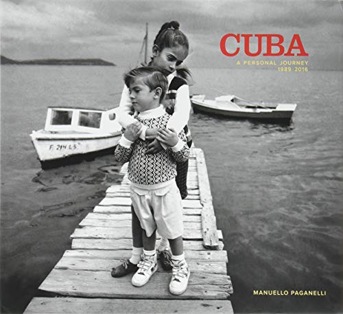 Cuba: A Personal Journey 1989-2015 by 